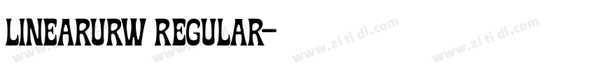 LinearURW Regular字体转换 LinearURW Regular字体转换